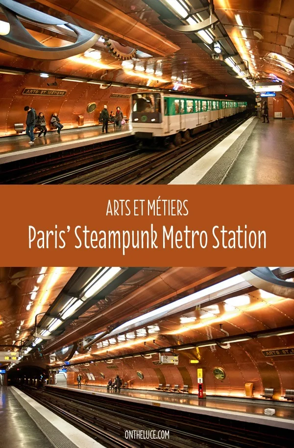 Paris’ steampunk Arts et Métiers Metro station – On the Luce travel blog