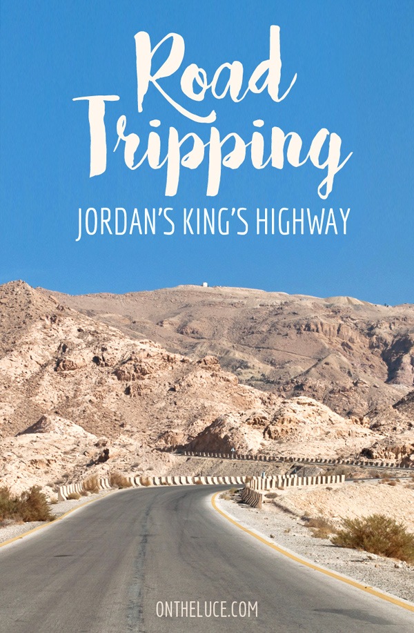 Road-tripping Jordan's Kings Highway – On the Luce travel blog