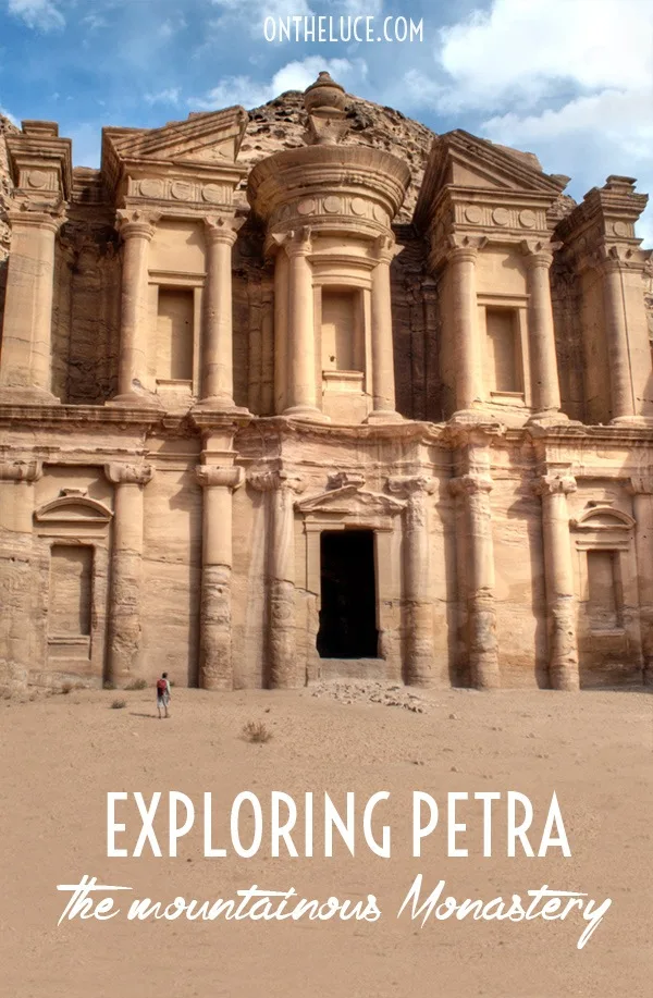 Exploring Petra: The mountainous Monastery