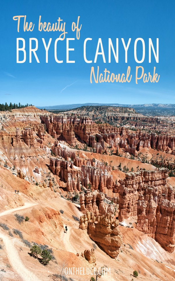 The beauty of Bryce Canyon National Park, Utah – On the Luce travel blog