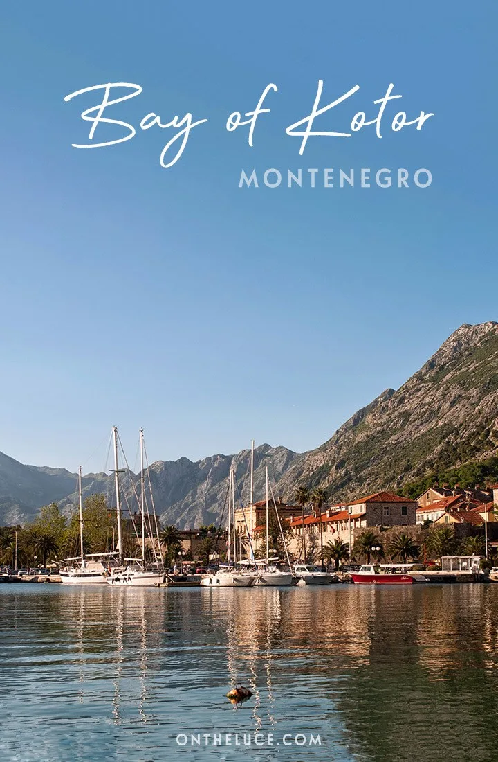 Explore the best things to do in the Bay of Kotor (Boka Kotorska) in Montenegro with this guide to the region with its rocky coastline and historic waterside towns including Kotor, Perast and Herceg Novi | Things to do in Kotor | Bay of Kotor travel guide | Things to do in Montenegro