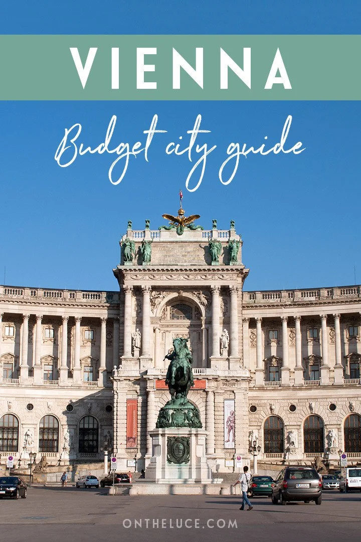 A budget city guide to Vienna, Austria – money-saving tips to cut your costs on sights, nights out, food and travel #Vienna #Austria #budget #budgettravel #budgetVienna