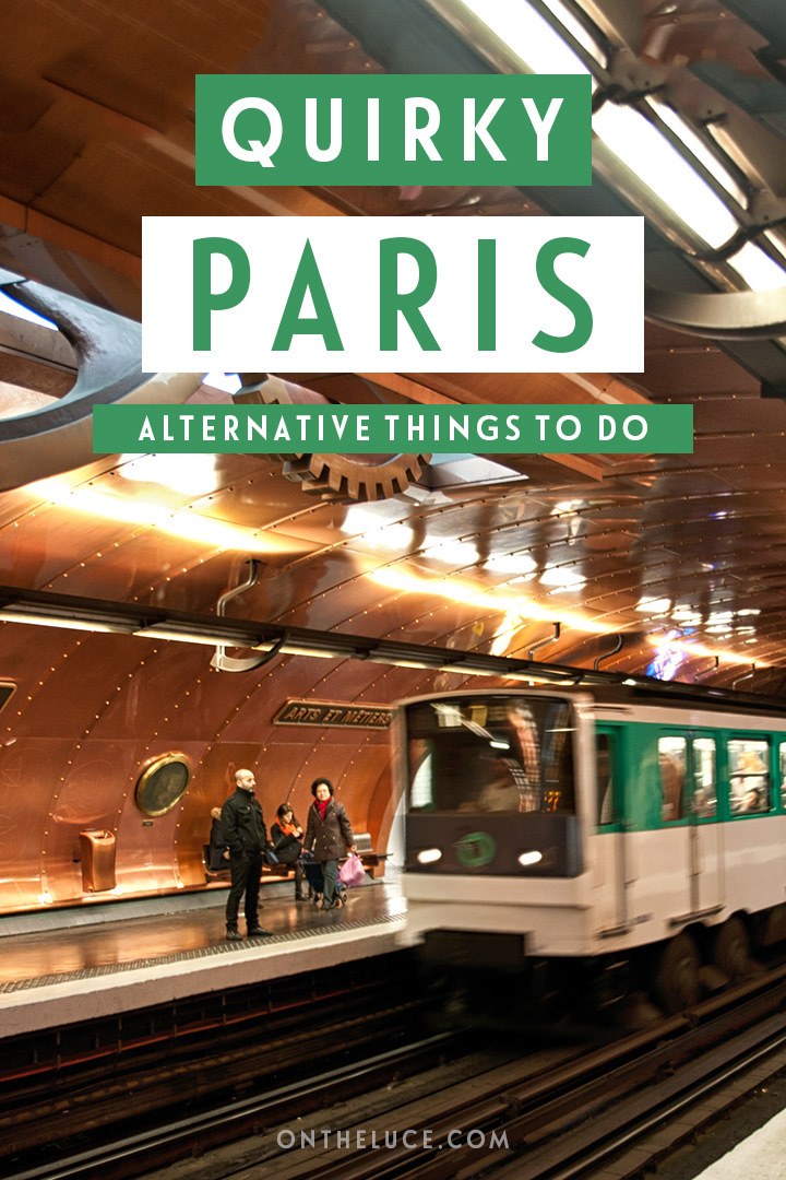 Quirky Paris – alternative and unusual attractions in the French capital for second- or third-time visitors – get off the beaten track in Paris #Paris #France #alternative #quirky #quirkyparis