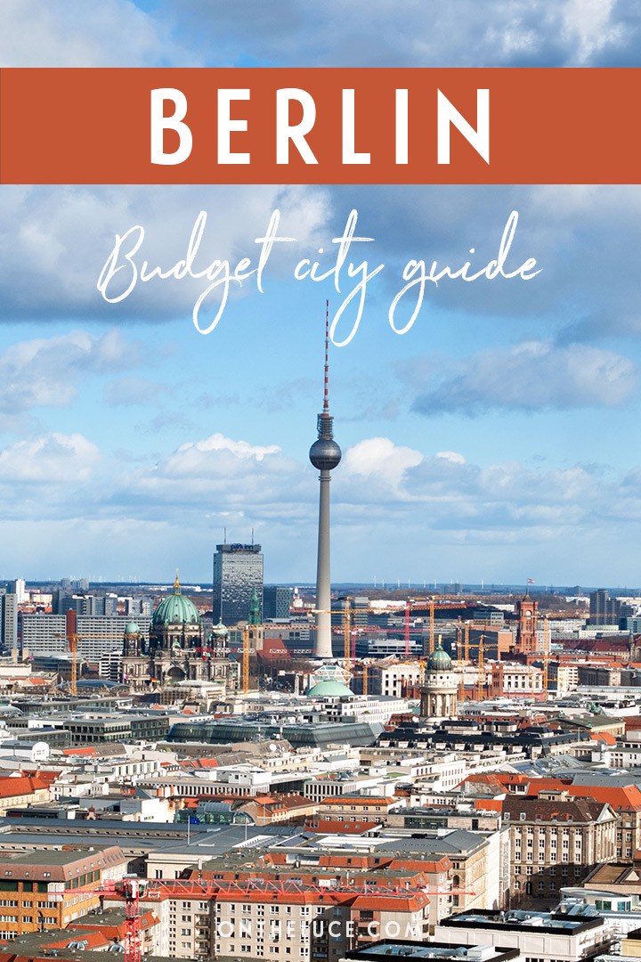 A budget city guide to Berlin, Germany – money-saving tips to cut your costs on sights, nights out, food and travel #Berlin #Germany #budget #budgettravel #budgetBerlin
