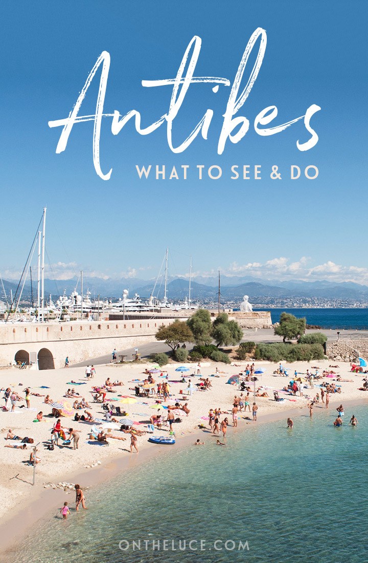 The top things to do in Antibes in the South of France, including beaches, boat trips, forts, art galleries and Provencal food. #Antibes #France #CotedAzur #SouthofFrance