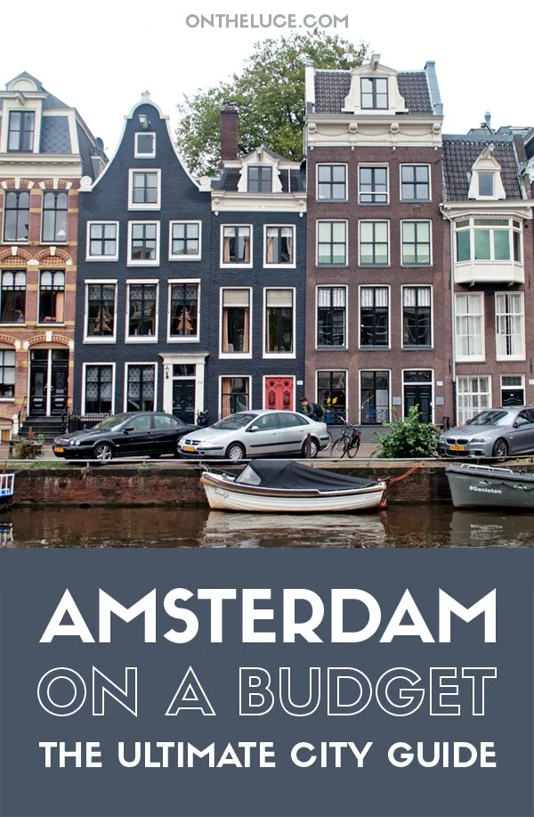 Amsterdam on a budget – how to save money on sightseeing, museums and galleries, food and drink, city views and transport on an Amsterdam city break. #Amsterdam #Netherlands #budgettravel #budgetAmsterdam