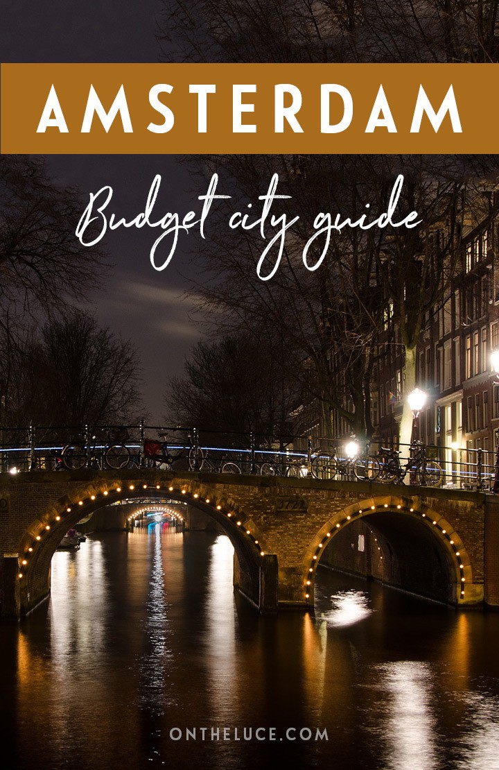 A budget city guide to Amsterdam – money-saving tips to cut your costs on sights, museums, food and travel #Amsterdam #Netherlands #budgettravel #budgetAmsterdam