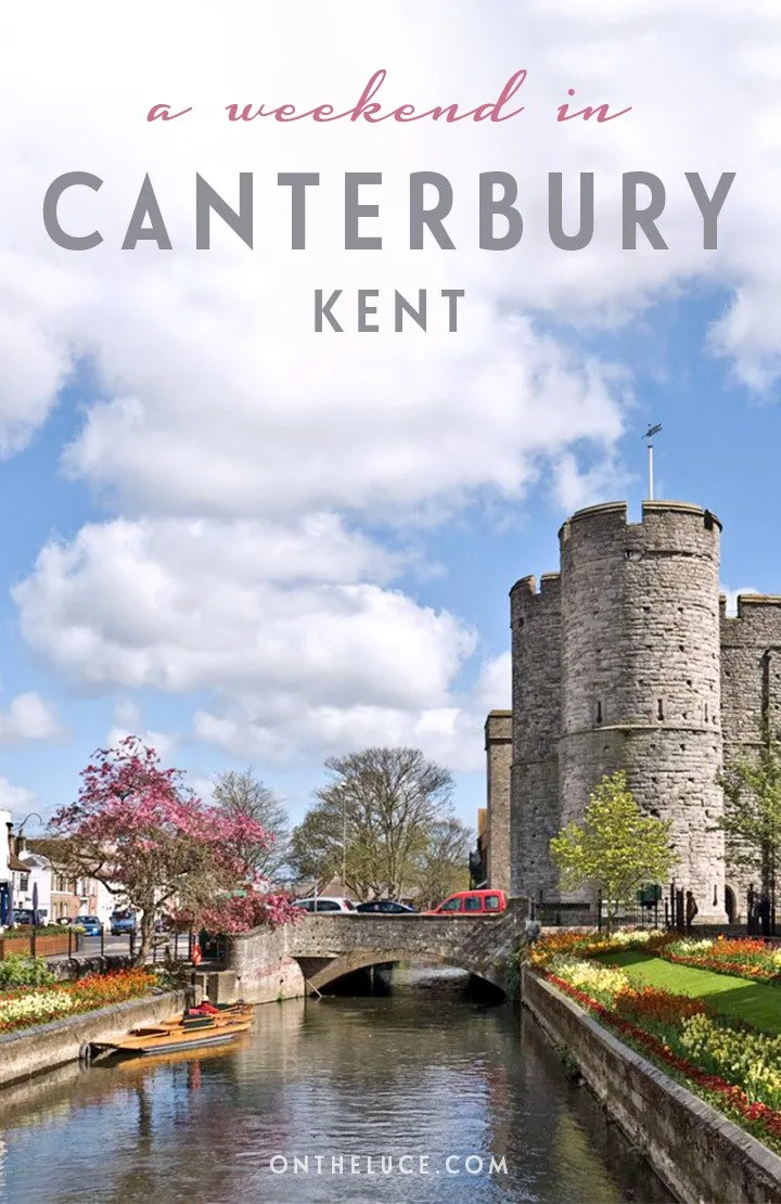 How to spend a weekend in Canterbury: Discover the best things to see, do, eat and drink in Canterbury in a two-day itinerary of historic buildings, museums and scenic riverside in this cathedral city | Weekend in Canterbury UK | Things to do in Canterbury England | Canterbury itinerary | Canterbury weekend break