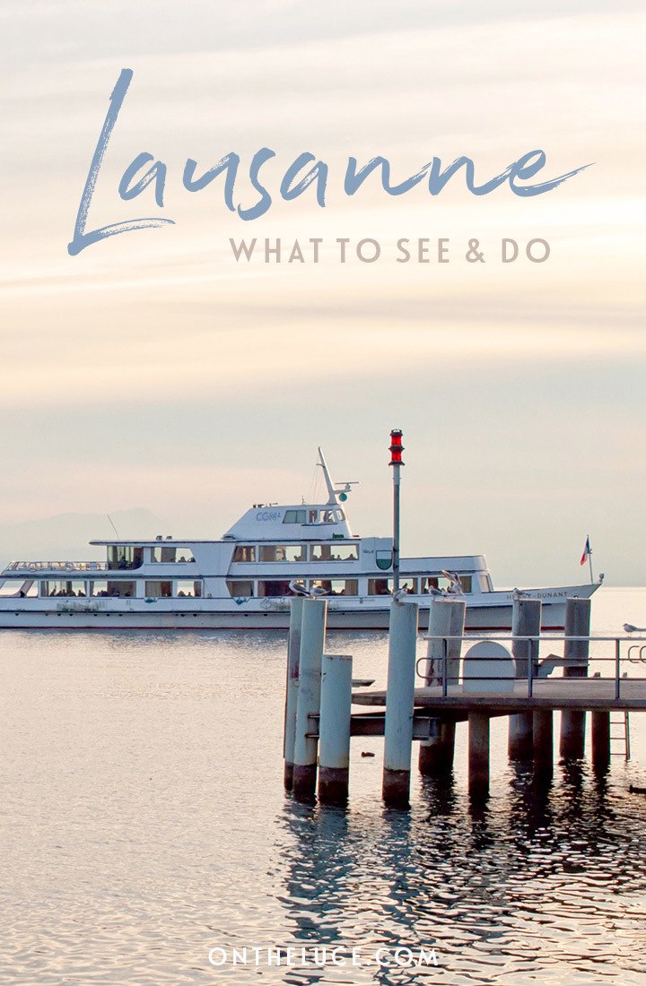 The best things to do Lausanne, Switzerland – including the cathedral and old town, Olympic and art museums, waterfront promenades and boat trips on Lake Geneva/Lac Léman and local food and wine | Things to do in Switzerland | Lausanne travel guide