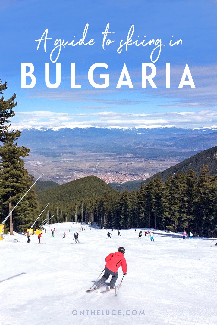 A guide to skiing in Bulgaria in Eastern Europe – everything you need to know to plan a Bulgaria ski holiday, from which ski resort to choose and how much it costs to what the food and facilities are like | Skiing in Bulgaria | Bulgaria ski holiday | Budget ski holidays | Skiing in Eastern Europe