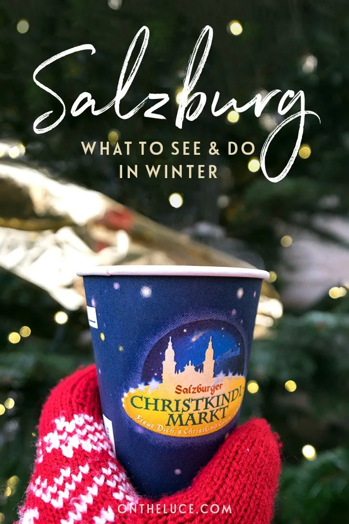  | Mozart and markets: The best things to do in Salzburg in winter, from steaming cups of glühwein and sparkling lights at the Christmas markets to stunning city views and music from Mozart and the Sound of Music | Salzburg winter break | Winter in Salzburg Austria | Christmas in Salzburg