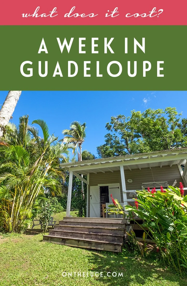 The island of Guadeloupe is a little piece of France in the Caribbean, with boules, beaches and beautiful views. But is Guadeloupe expensive to visit? This budget post breaks down the costs of a seven-night trip, including costs for transport, accommodation, activities, food and drink – showing visiting the Caribbean in winter doesn't have to cost a fortune | Guadeloupe costs | How much does it cost to visit Guadeloupe | Guadeloupe Caribbean island | Guadeloupe budget