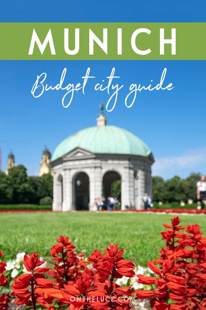 A budget city guide to Munich, Germany – money-saving tips to cut your costs on sights, nights out, food and travel – the best free and low cost things to do in Munich | Munich on a budget | Free things to do in Munich | Low-cost Munich | Budget Munich