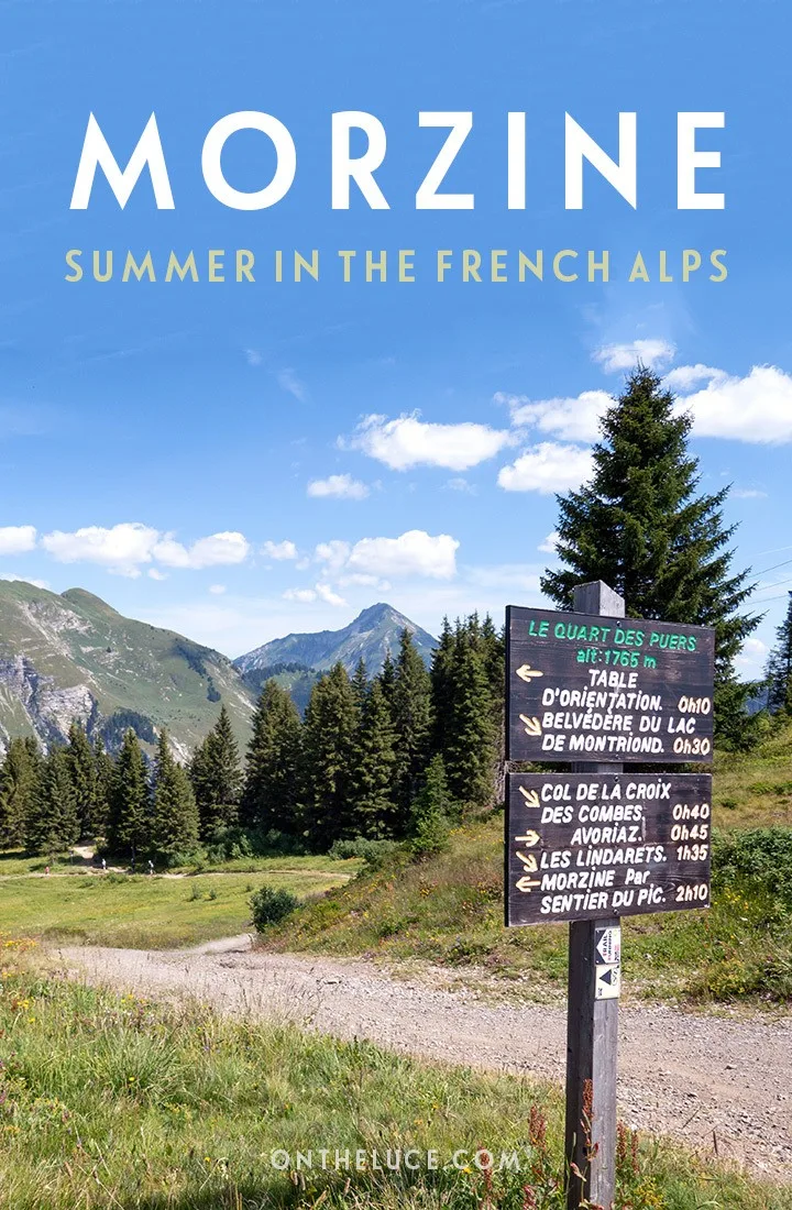 Leave the snow behind and visit Morzine in the summer, an outdoor playground in the French Alps with hiking, mountain biking, lake swimming, adventure sports and fantastic mountain scenery | Things to do in Morzine | What do in Summer in Morzine | Summer in the French Alps | Morzine summer holidays