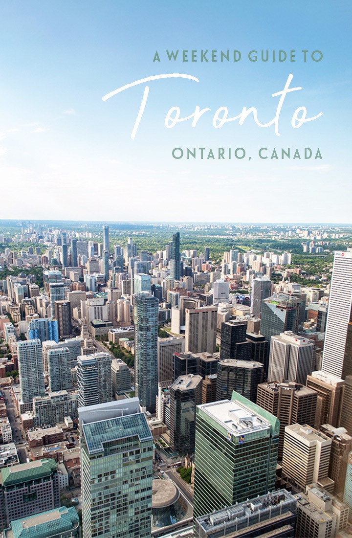 The Perfect Three-day Weekend in Toronto - Travel + Leisure