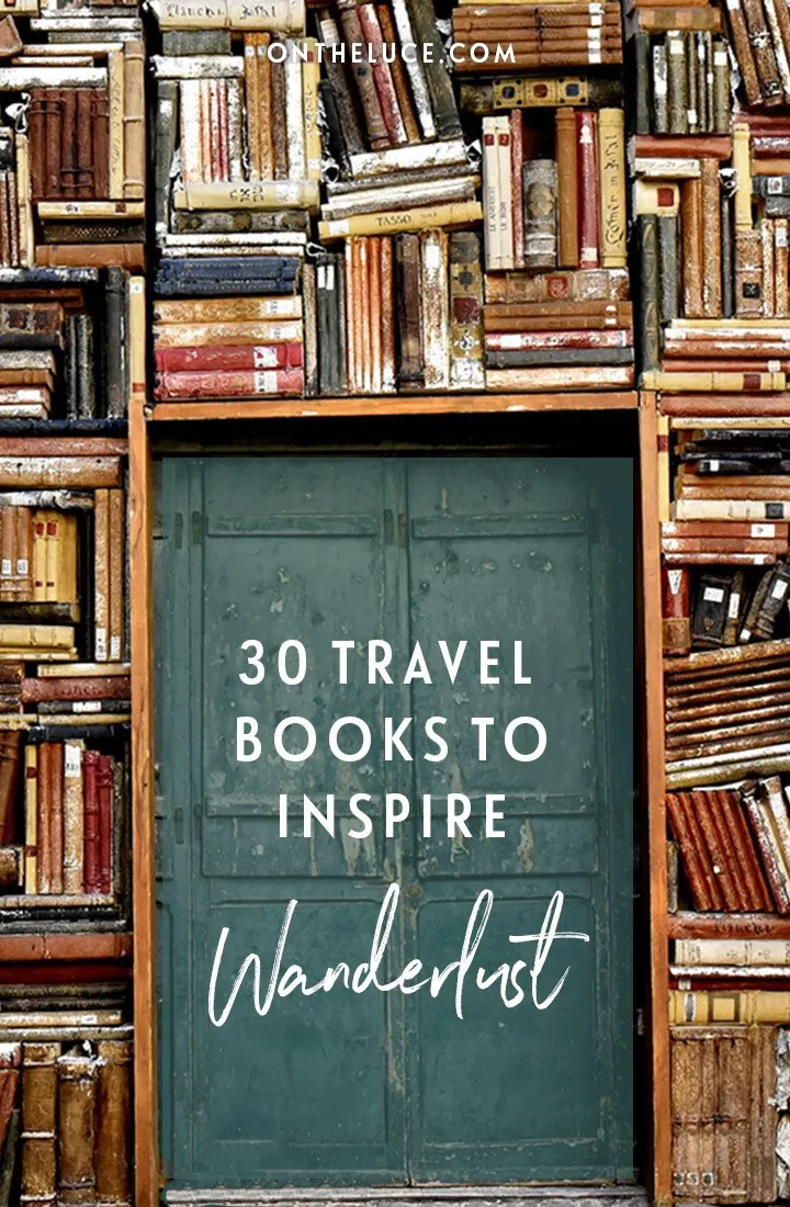 Be transported around the world from within the page of a book with these 30 books for travellers, travel books guaranteed to inspire your wanderlust #books #reading #travelbooks #travelreads