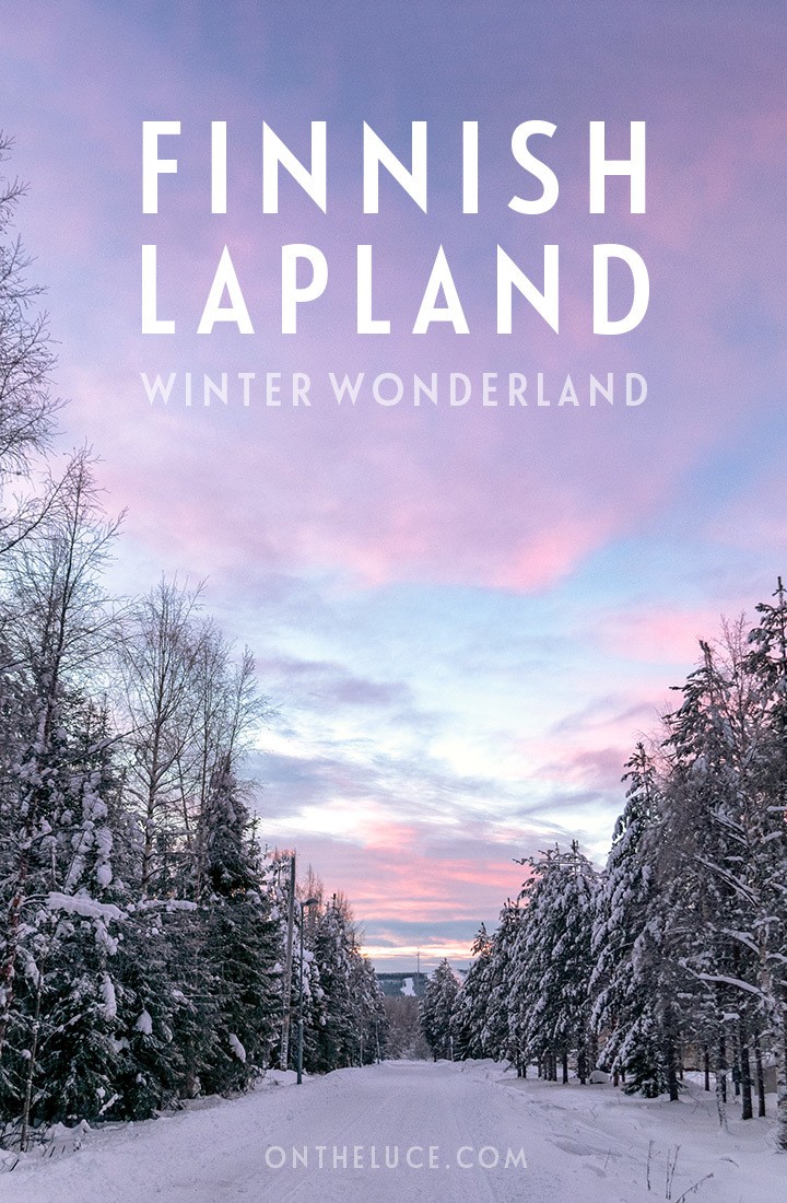 Discover the best things to do in Rovaniemi in winter with this guide to Finnish Lapland’s winter wonderland, where you’ll find the Northern Lights, reindeer, huskies, Santa Claus and plenty of snow | Rovaniemi travel guide | What to do in Rovaniemi | Rovaniemi Lapland