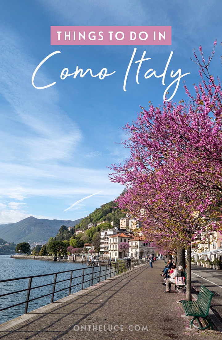 Discover the best things to do in Como, the city at the southern tip of beautiful Lake Como in Italy, from scenic viewpoints and glamorous villas to waterfront walks and boat trips on the lake | Visiting Como Italy | Things to do in Lake Como | Como travel guide