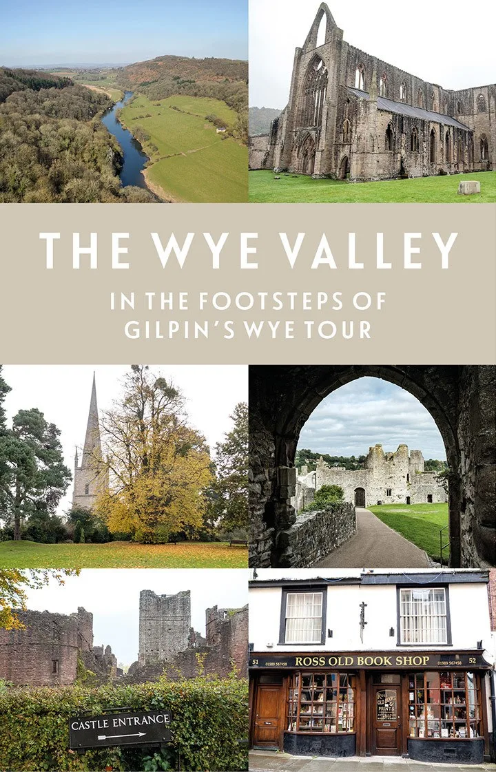 Highlights of the Wye Valley, on the border of England and Wales, with castles, abbeys and scenic views, in the footsteps of Gilpin's Wye Tour 250 years ago #WyeValley #England #Wales