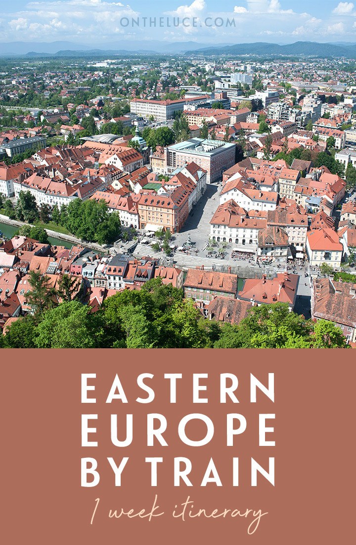 Eastern Europe by train: A one-week rail itinerary of culture, history and music, travelling from Budapest to Bratislava, Vienna, Ljubljana and Zagreb. #interrail #europe #train #rail