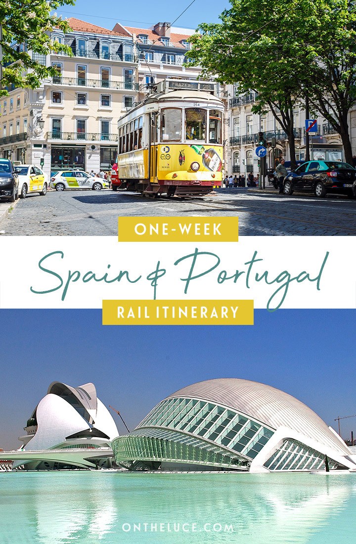 One-week Spain and Portugal by train itinerary from Barcelona to Valencia, Madrid, Porto and Lisbon, with details of what trains to take, how much they cost, how to book and what to see, do and eat along the way | Spain by train | Portugal by train | Spain rail itinerary | InterRail Spain | InterRail Portugal