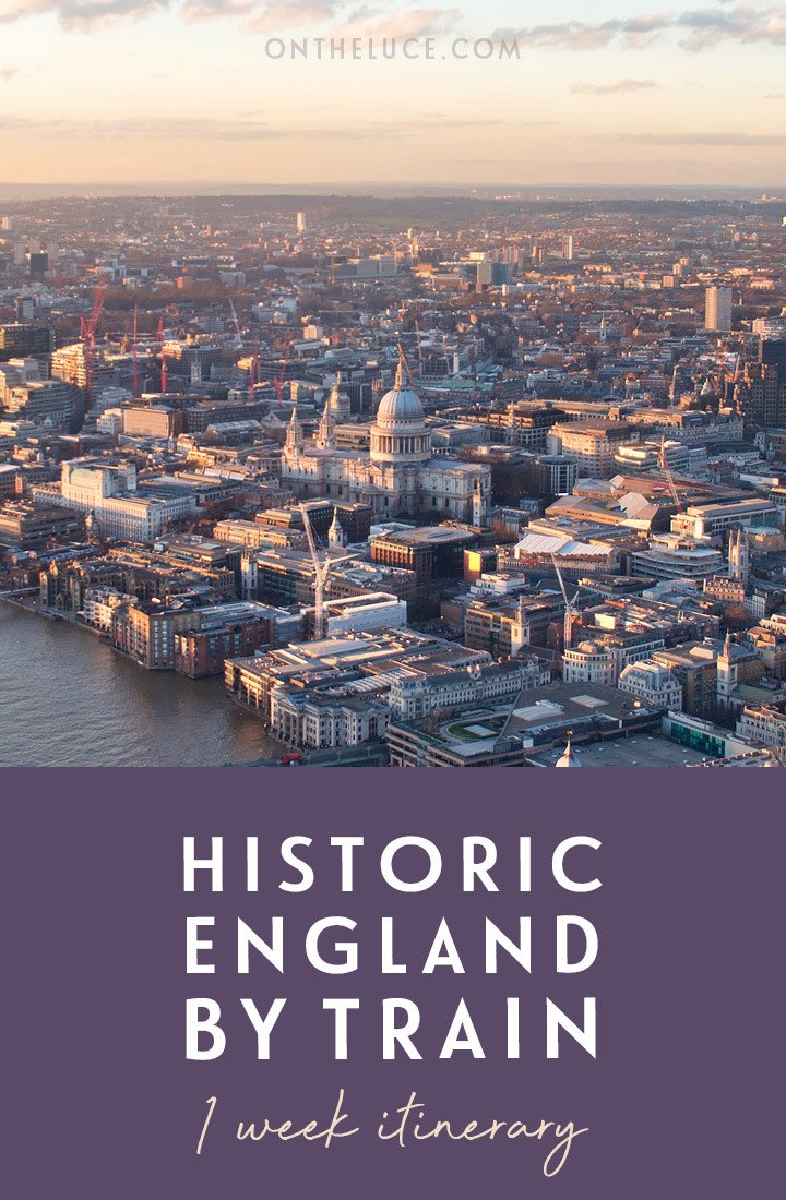 Historic England by train: A one-week rail itinerary from London to Salisbury, Bath, Oxford, Stratford and York, visiting castles, cathedrals and colleges | Rail itinerary | UK by train | England by train | England rail trip