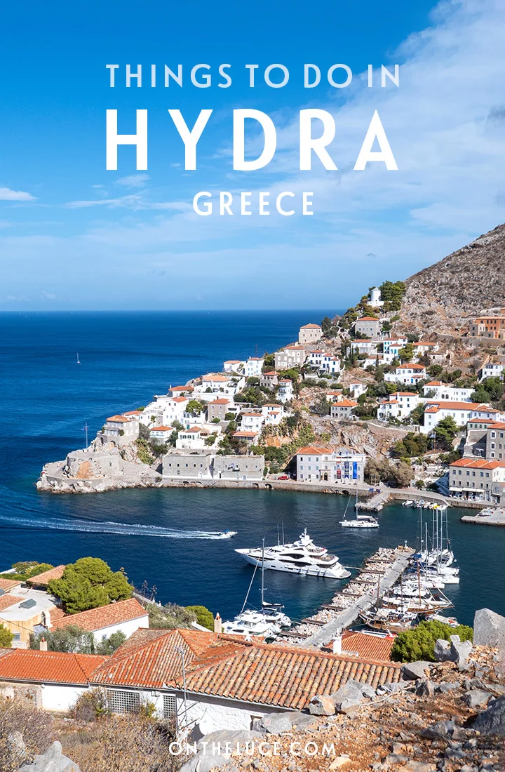 Discover the best things to do in Hydra, a charming car-free island that's only two hours by ferry from Athens, with a picturesque harbour, hillside mansions, sparkling seas and relaxed arty feel | Hydra travel guide | What to see and do in Hydra Greece | Visiting Hydra island