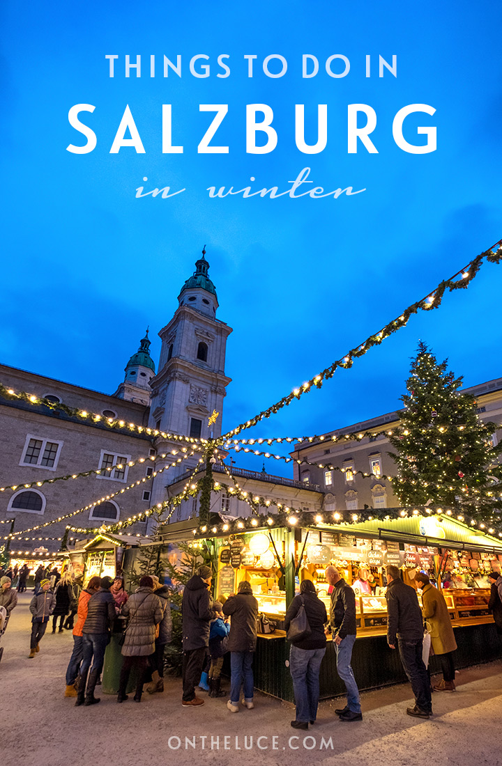 Discover the the best things to do in Salzburg in winter, from steaming cups of glühwein and sparkling lights at the Christmas markets to stunning city views and music from Mozart and the Sound of Music | Salzburg winter break | Winter in Salzburg Austria | Christmas in Salzburg