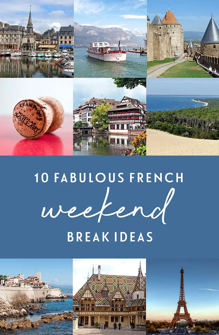 Plan a fantastic short break in France with our guide to 10 of the best tried-and-tested French weekend break ideas, from city breaks to beach escapes, historic castles to wine regions – including free downloadable PDF guides | Weekends in France | French weekend break ideas | Short breaks in France | France trip ideas