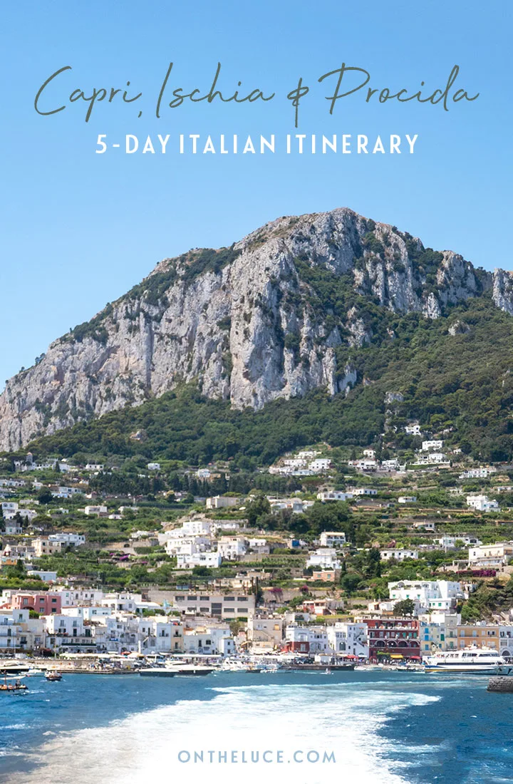 Explore the beautiful islands of the Bay on Naples in Southern Italy on this five-day island-hopping itinerary to Capri, Ischia and Procida, packed with seaside towns, scenic views, beaches and boat trips | Southern Italy itinerary | Bay of Naples islands | Capri, Ischia and Procida itinerary