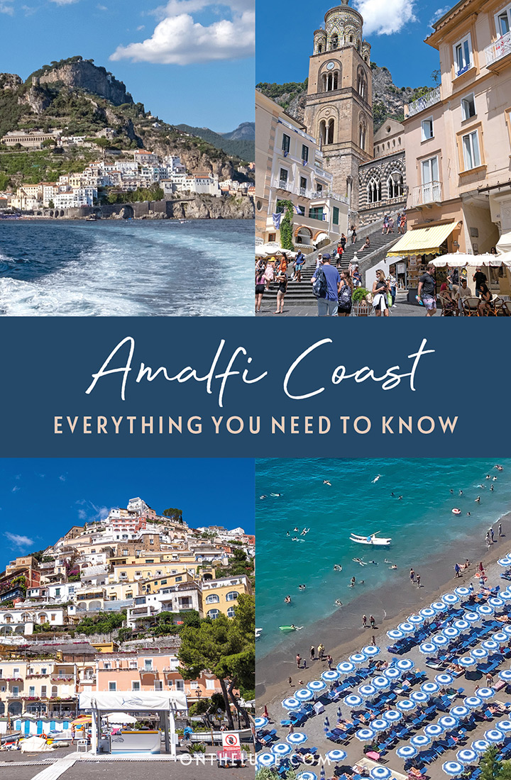 All you need to know before visiting the picturesque Amalfi Coast in Southern Italy – the first-time visitor’s guide to when to go, where to stay, what to do and how to get around the Amalfi Coast  | Visiting the Amalfi Coast | Amalfi Coast travel guide | Amalfi Coast guide | Things to do in the Amalfi Coast Italy