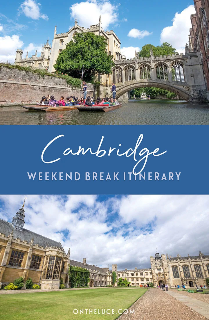 How to spend a weekend in Cambridge: Discover the best things to see, do, eat and drink in Cambridge in a two-day itinerary featuring this university city’s colleges, museums, punts and parkland | Things to do in Cambridge | Cambridge weekend guide | Cambridge travel guide | Cambridge itinerary