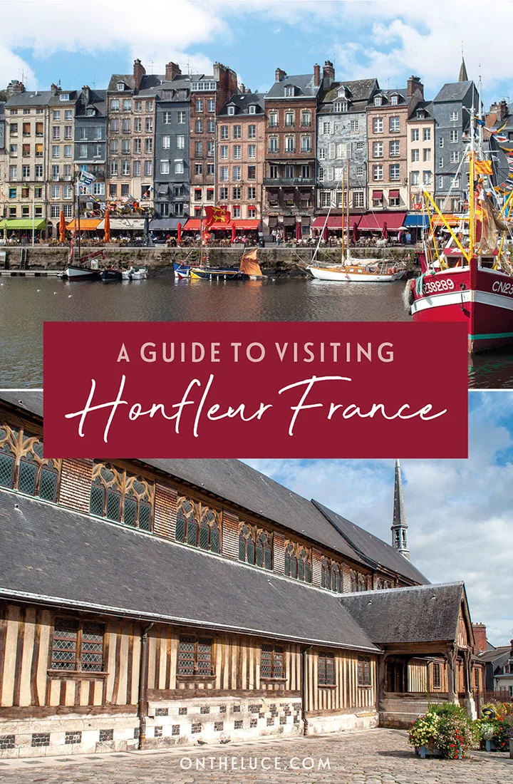 Discover the best things to do in Honfleur, a pretty harbour town on the Normandy coast which was the haunt of Impressionist artists, with its picturesque port, historic churches and tasty local produce | Honfleur travel guide | What to see and do in Honfleur France | Visiting Honfleur | Places to visit in Normandy | Honfleur Normandy 