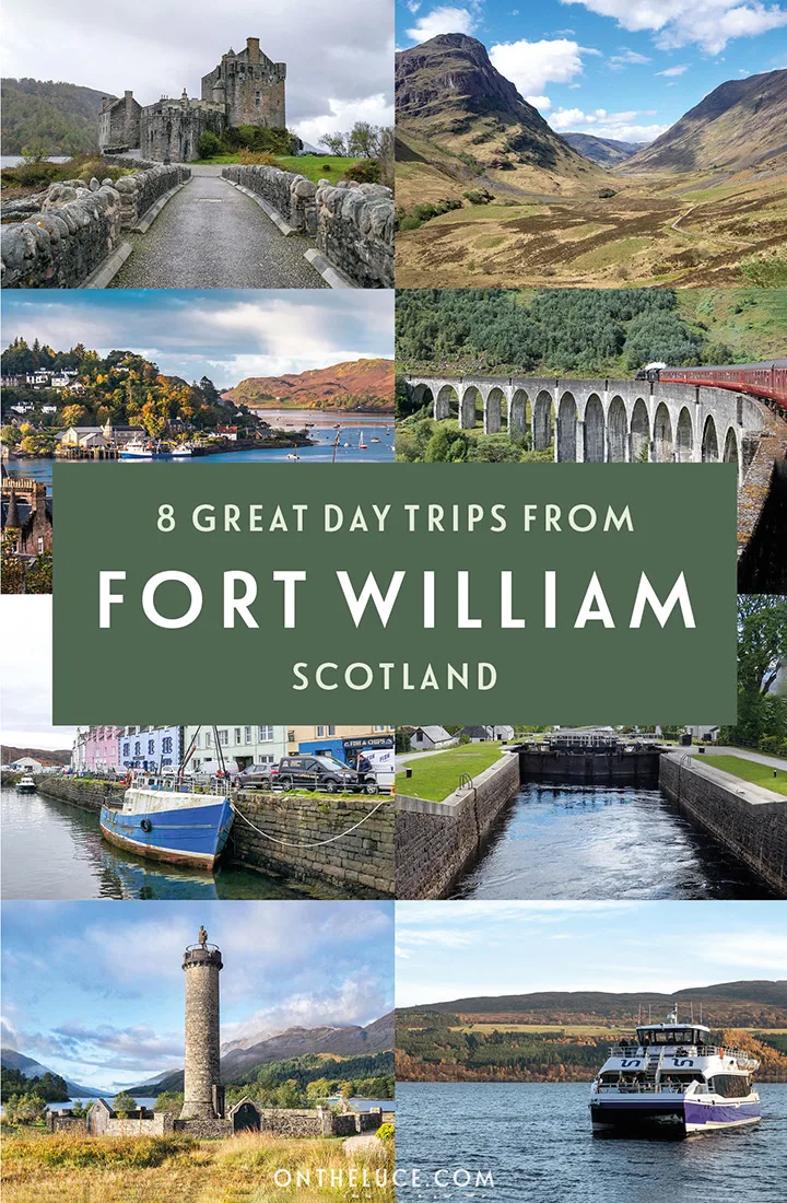 Eight great day trips from Fort William in the Scottish Highlands – from historic castles and canals to scenic trains and seaside towns – with details of how to get there by car or public transport | Fort William day trips | Day trips in the Scottish Highlands | Things to do in Fort William