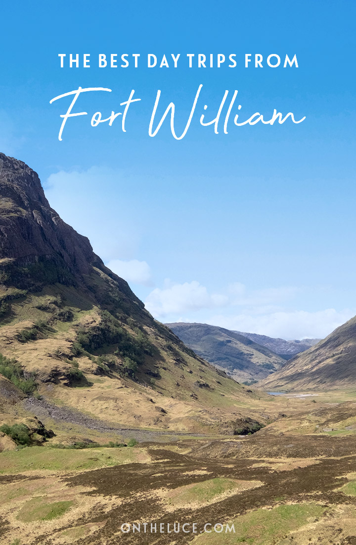 Eight great day trips from Fort William in the Scottish Highlands – from historic castles and canals to scenic trains and seaside towns – with details of how to get there by car or public transport | Fort William day trips | Day trips in the Scottish Highlands | Things to do in Fort William