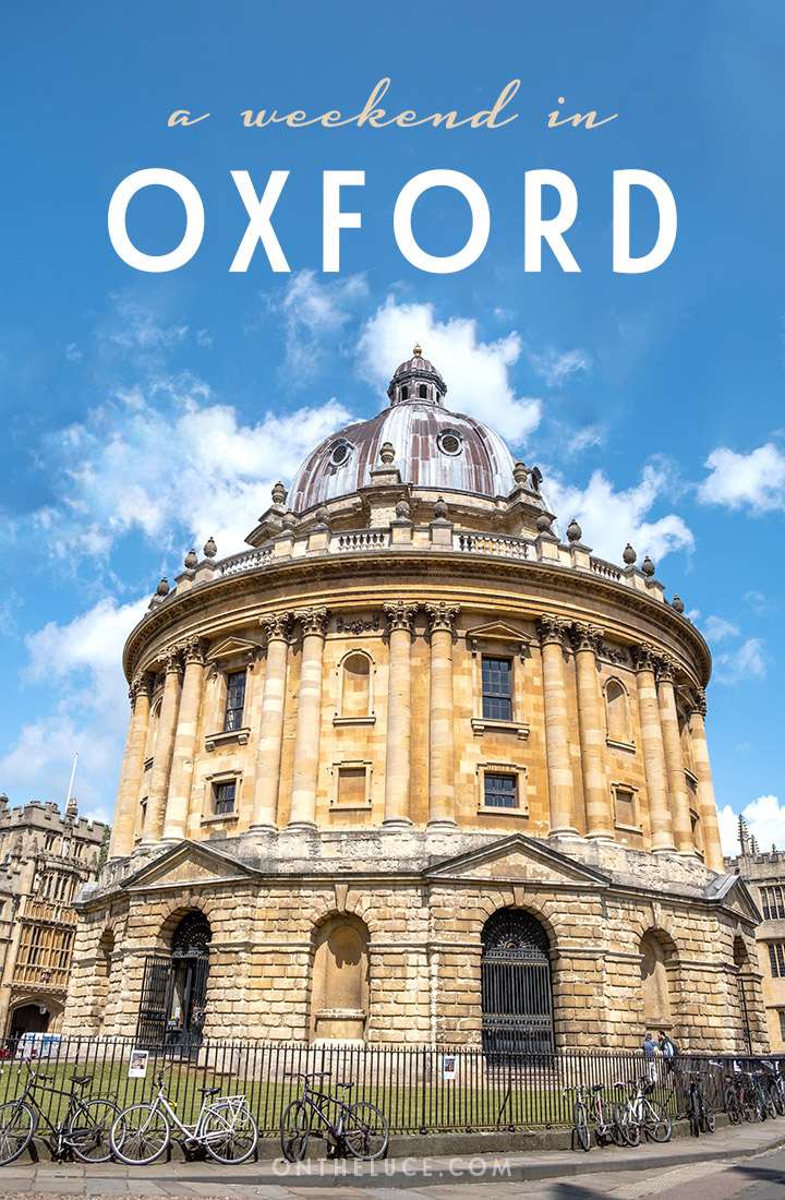 How to spend a weekend in Oxford: Discover the best things to see, do, eat and drink in Oxford in a two-day itinerary featuring colleges, churches, museums, pubs and punts in the city of dreaming spires | Things to do in Oxford | Oxford weekend guide | Oxford travel guide | Oxford itinerary