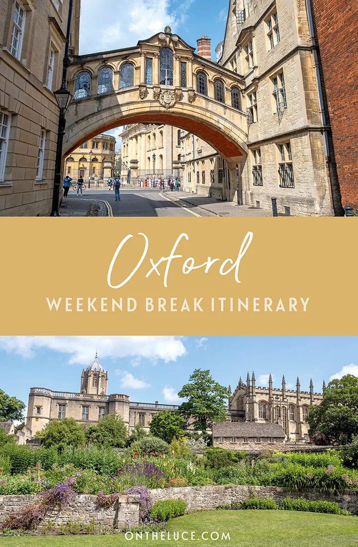 How to spend a weekend in Oxford: Discover the best things to see, do, eat and drink in Oxford in a two-day itinerary featuring colleges, churches, museums, pubs and punts in the city of dreaming spires | Things to do in Oxford | Oxford weekend guide | Oxford travel guide | Oxford itinerary