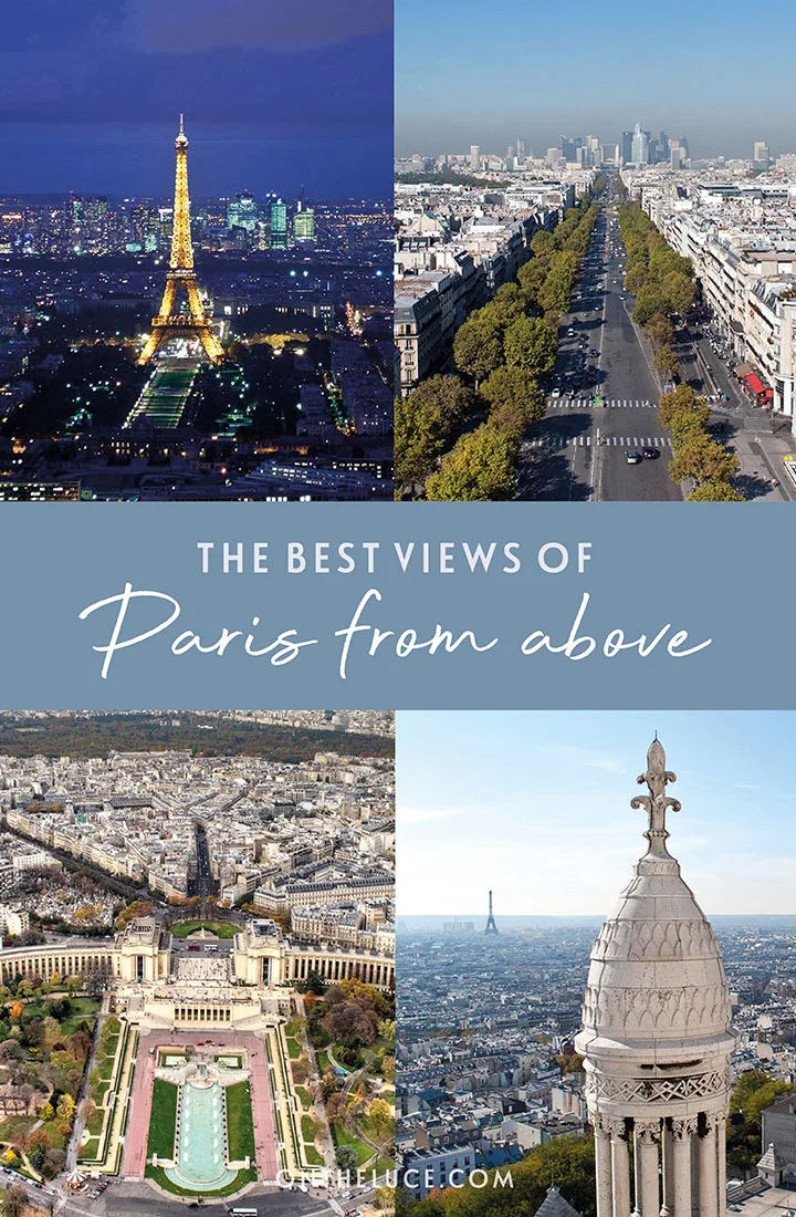 Discover the most spectacular Paris viewpoints with this guide to the best places to see views of Paris from above, including the Eiffel Tower, Montparnasse Tower and the dome of Sacré-Cœur Basilica | Best views of Paris | Paris viewpoints | Aerial views of Paris