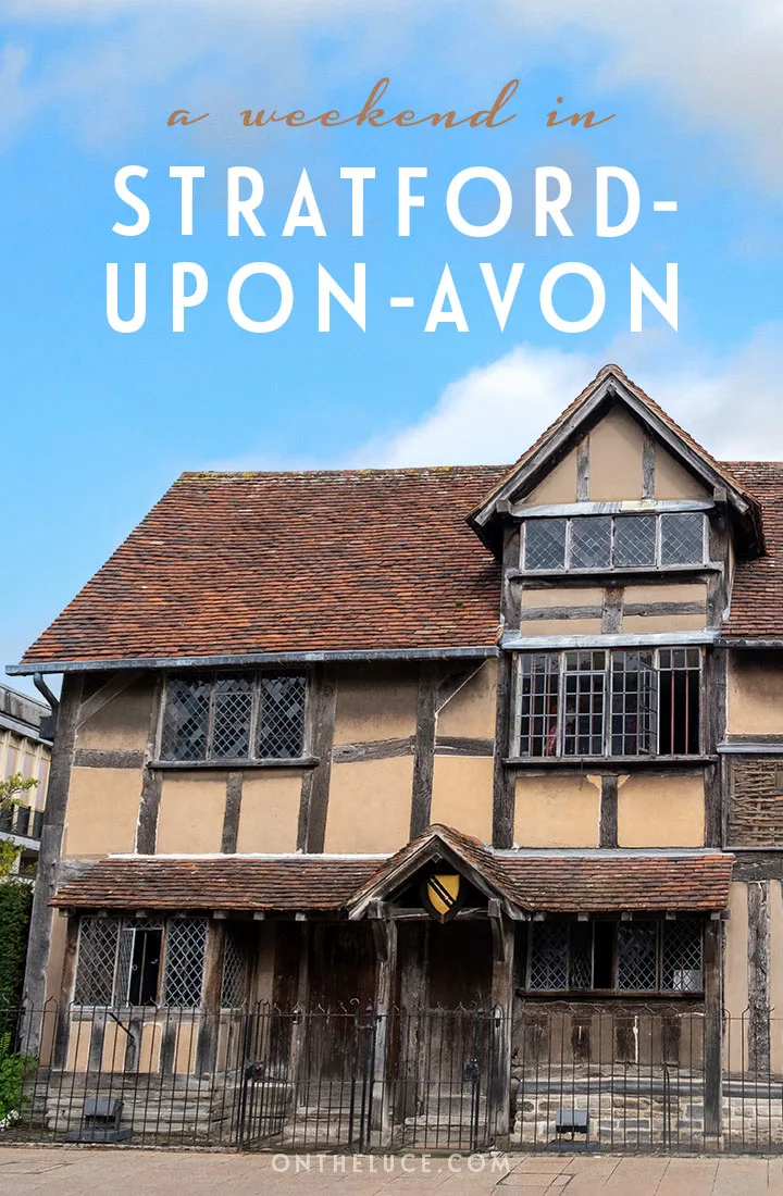 How to spend a weekend in Stratford-upon-Avon: Discover the best things to see, do, eat and drink in Stratford in this two-day itinerary for Shakespeare’s hometown, with museums, theatres and boat trips | Stratford in Bath | Things to do in Stratford-upon-Avon England | Stratford-upon-Avon itinerary | Stratford weekend break